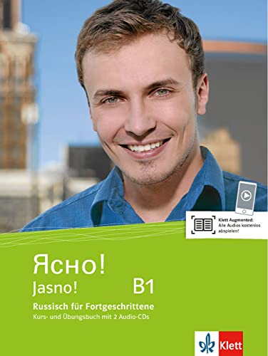 Jasno! B1: Russisch für Fortgeschrittene. Kurs- und Übungsbuch mit 2 Audio-CDs (Jasno!: Russisch für Anfänger und Fortgeschrittene)